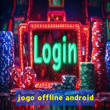 jogo offline android